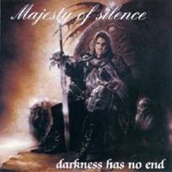 Majesty Of Silence : Darkness Has No End